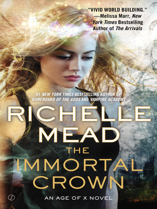 Title details for The Immortal Crown by Richelle Mead - Wait list